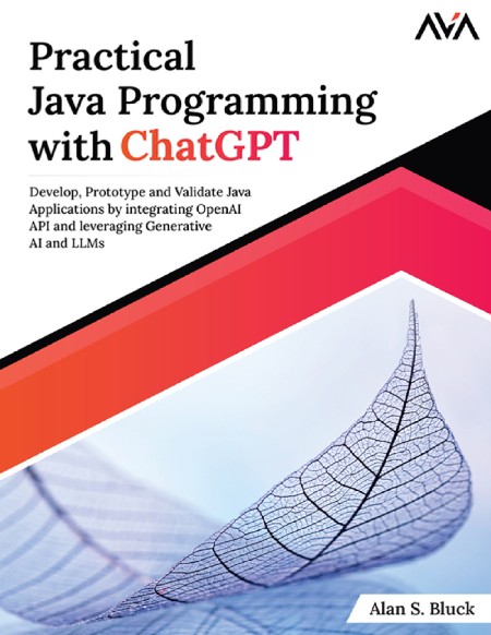 Practical Java Programming with ChatGPT by Alan S. Bluck 299e6568af7b4b97632474a621d8728a