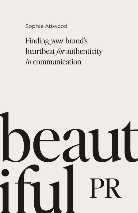 Beautiful PR - Finding Your brand's heartbeat for authenticity in communication
