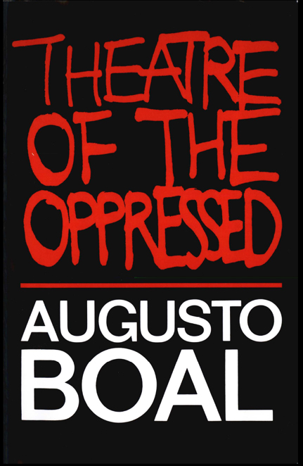 Theatre of the Oppressed by Augusto Boal