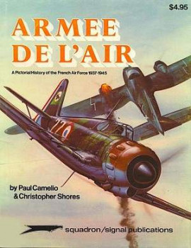 Armee de L'Air: A Pictorial History of the French Air Force 1937-45
