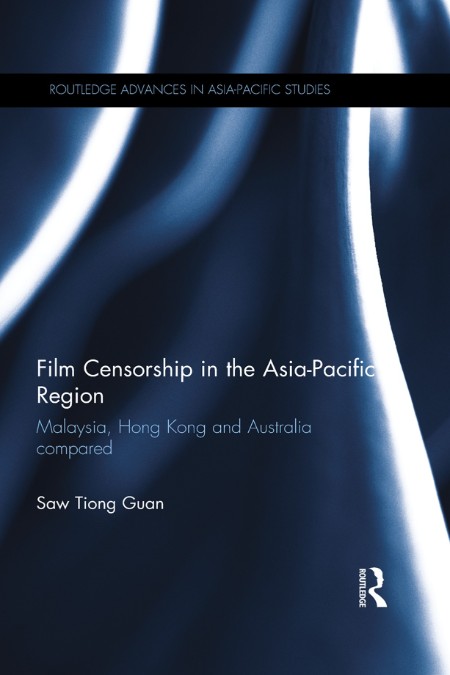 Film Censorship in the Asia-Pacific Region by Saw Tiong Guan A4daf7a7e5b356904a3ca4e8ad4bc5ec