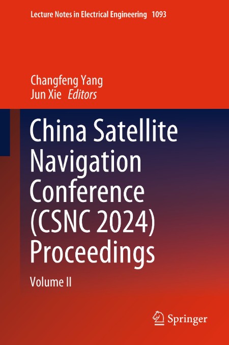 China Satellite Navigation Conference (CSNC 2024) Proceedings Volume II 7d3b3f87ba5decef690615fbe9c8dfee