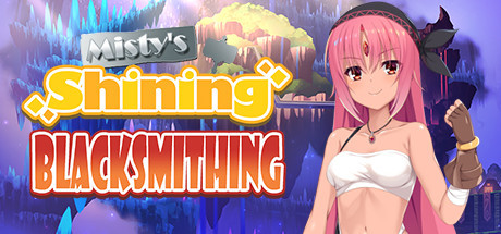 Project FW, OTAKU Plan - Misty's Shining Blacksmithing Final (eng) Porn Game