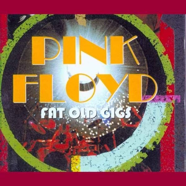 Pink Floyd - Fat Old Gigs (4CD Box Set) FLAC