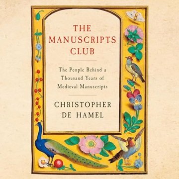 The Manuscripts Club: The People Behind a Thousand Years of Medieval Manuscripts [Audiobook]