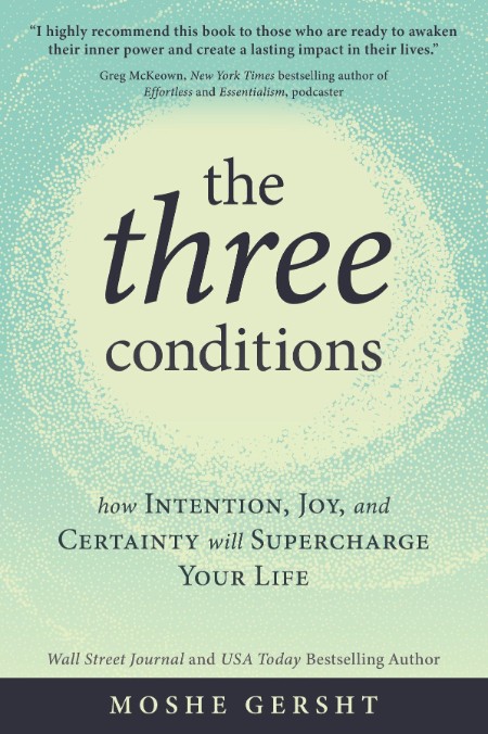 The Three Conditions by Moshe Gersht Ebbaa3d3e14a35b0793e0b4c6c798d62