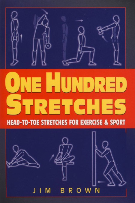 One Hundred Stretches by Jim Brown