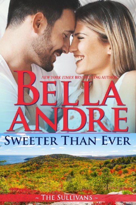 Sweeter Than Ever by Bella Andre 3a75f294a955a86431dc7c005f8f1e77