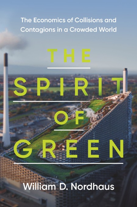 The Spirit of Green by William D. Nordhaus
