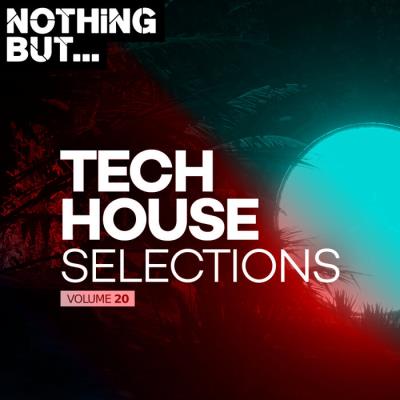 Картинка Nothing But... Tech House Selections, Vol. 20 (2023)