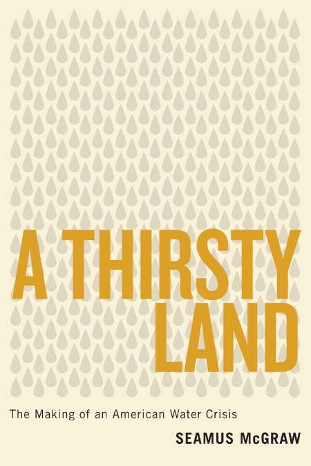 A Thirsty Land by Seamus McGraw 187d425b60a40db88868e5867d9c5ea9