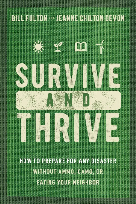 Survive and Thrive by Bill Fulton 4a18737df06b0f7e3fbe5ecde07089be