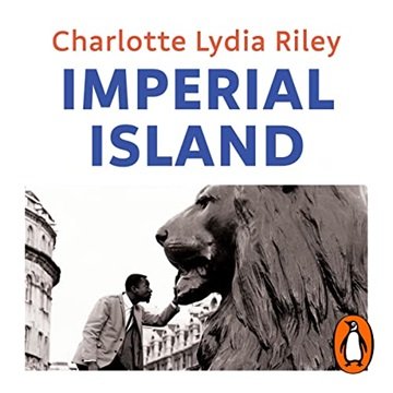 Imperial Island: A History of Empire in Modern Britain [Audiobook]