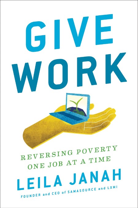 Give Work by Leila Janah
