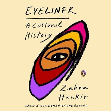 Eyeliner: A Cultural History [Audiobook]