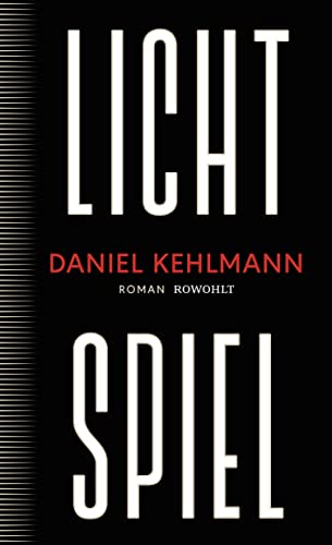 Cover: Kehlmann, Daniel - Lichtspiel