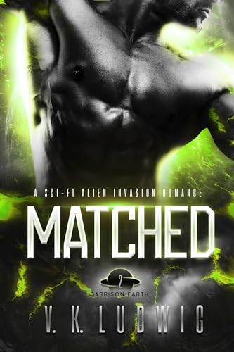 Ludwig, V. K. - Matched: A Sci-Fi Alien Invasion Romance: Deutsche Edition