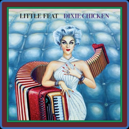 Little Feat - Dixie Chicken (Deluxe Remaster 2023) [2CD] 1973-2023