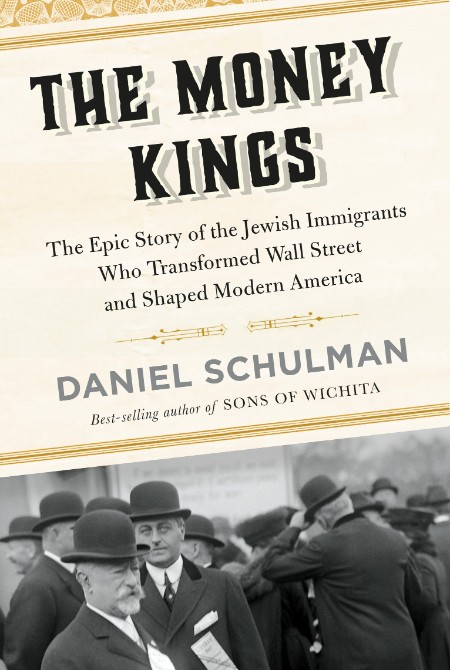 The Money Kings by Daniel Schulman 60f29e04de5123bdc0a8343f9d0cab7c