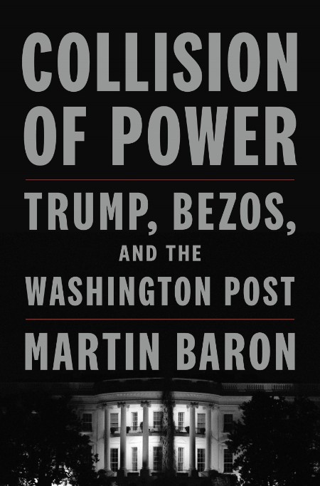 Collision of Power by Martin Baron F997b2a822ed2be58fa466fee5a60d96