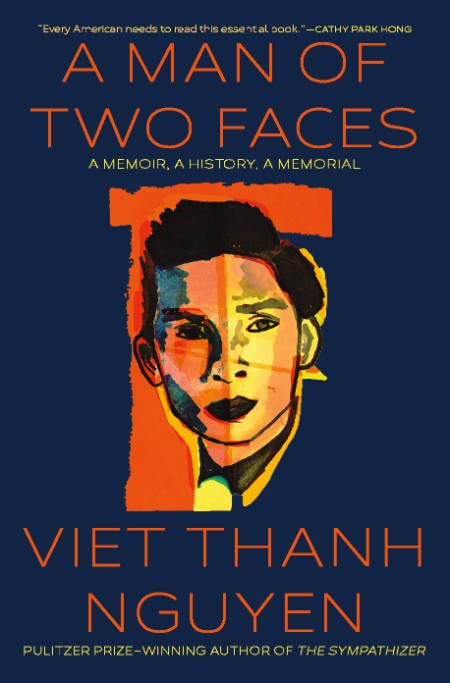 A Man of Two Faces by Viet Thanh Nguyen 8b93ebb04c78e167a4ea28922d5f2f98