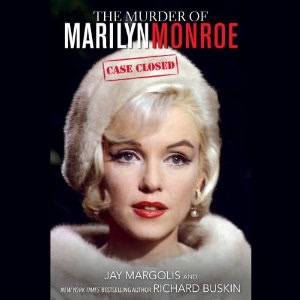 Jay Margolis, Richard Buskin - (2014) - The Murder Of Marilyn Monroe (true Crime)  3a41d11c30838538bf5e445e2f0794a9