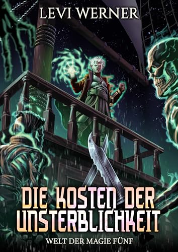 Cover: Levi Werner - Die Kosten der Unsterblichkeit: Eine LitRpg_Gamelit-Serie