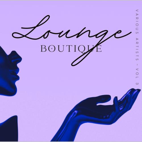 VA - Lounge Boutique, Vol. 3 (2023) (MP3)