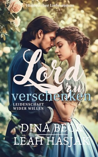 Cover: Leah Hasjak - Lord zu verschenken: Historischer Liebesroman - Vorspiel
