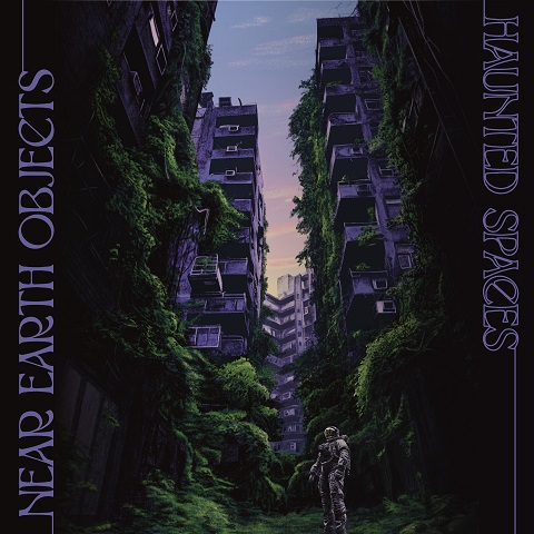 Near Earth Objects - Haunted Spaces (2023) 