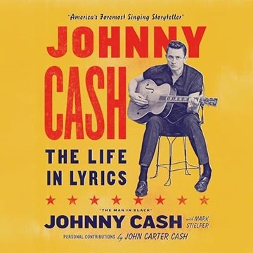 Johnny Cash: The Life in Lyrics [Audiobook]