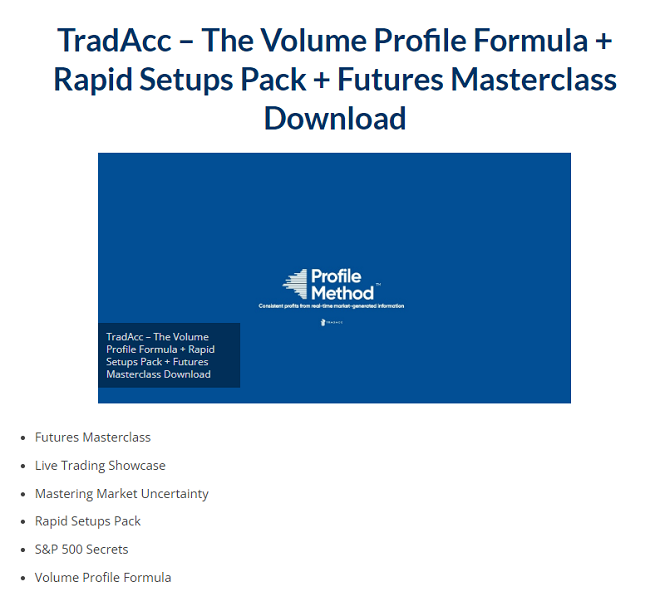 TradAcc – The Volume Profile Formula + Rapid Setups Pack + Futures Masterclass Download 2023