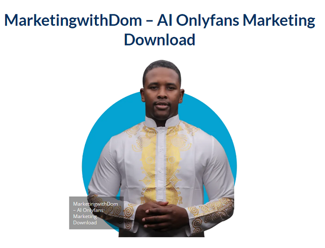 MarketingwithDom – AI Onlyfans Marketing Download 2023