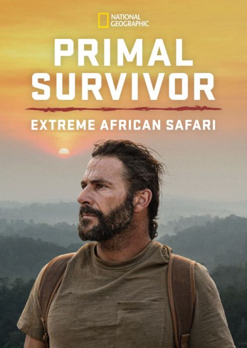 Plemienna szkoła przetrwania: Ekstremalne safari / Primal Survivor: Extreme African Safari  (2023) [SEZON 1 ] PL.1080i.HDTV.H264-B89 / Lektor PL