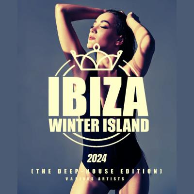 Картинка Ibiza Winter Island 2024 (The Deep-House Edition) (2023)