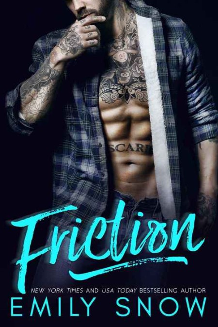 Friction by Emily Snow 9cb4199cf754a0ac1d176516013cef47