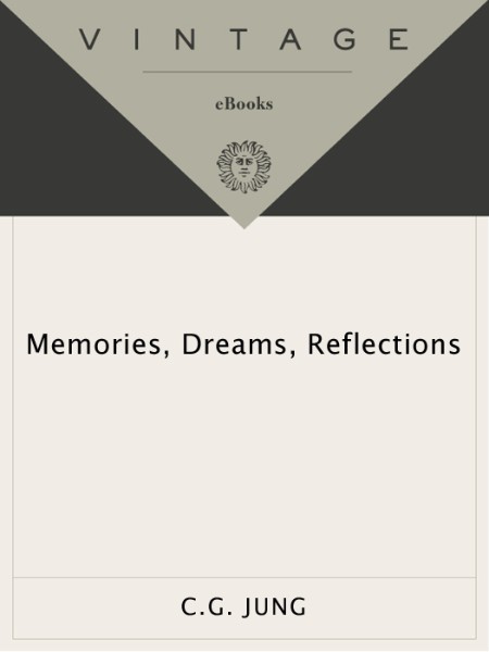Memories, Dreams, Reflections by Carl G. Jung