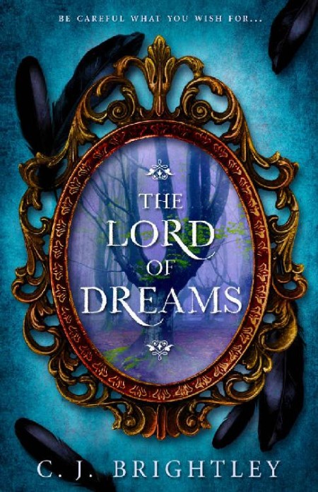 The Lord of Dreams by C. J. Brightley F39e14ffbc3c82e2c84734fbd7332662