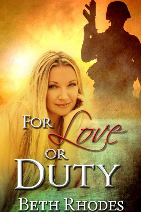 For Love or Duty by Beth Rhodes Ee28453fcc2817edbd46ccdf8066b06e