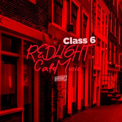Картинка Redlight Cafe Music, Class 6 (2023)