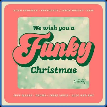 Adam Shulman - We Wish You a Funky Christmas 2023