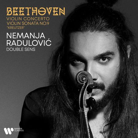 Nemanja Radulović - Beethoven: Violin Concerto, Violin Sonata No. 9 (2023) 7348921d071358f1facb9945df208e99