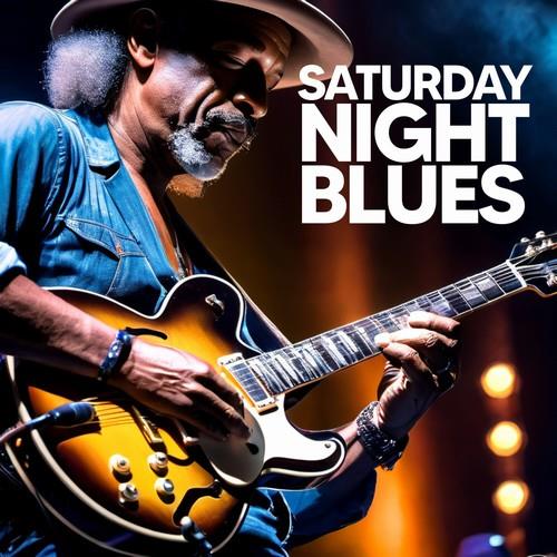 Saturday Night Blues (2023) FLAC