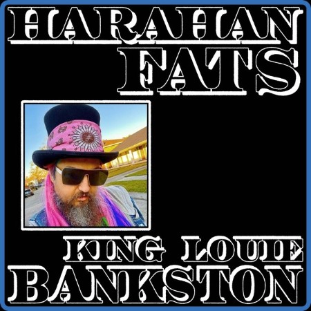 King Louie Bankston - Harahan Fats 2023