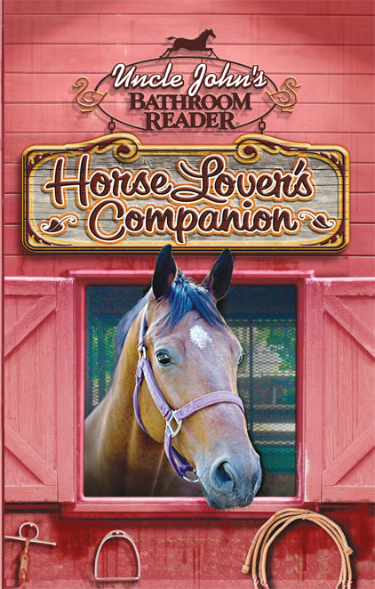 Uncle John's Bathroom Reader Horse Lover's Companion by Bathroom Readers' Institute Ae085032a80756d680abd4145e9e77e5