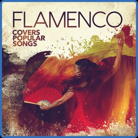 VA - Flamenco Covers Popular Songs 2023