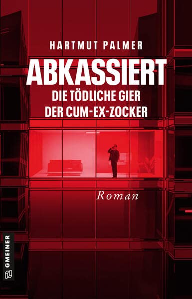 Cover: Hartmut Palmer - Abkassiert - Die tödliche Gier der Cum-Ex-Zocker
