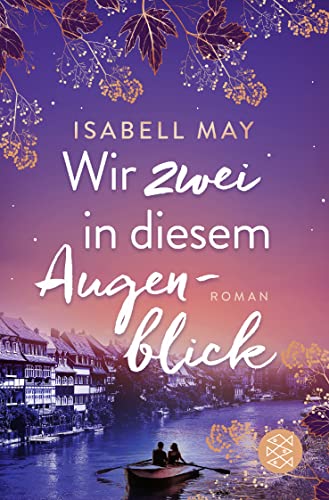 Cover: Isabell May - Wir zwei in diesem Augenblick: Roman
