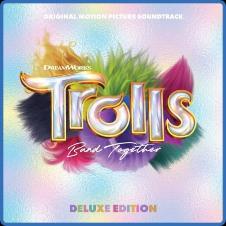 VA - TROLLS Band Together (Original Motion Picture Soundtrack) [Deluxe Edition] 2023