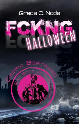Cover: Grace C. Node - Fckng Halloween: Cedric Bertrand